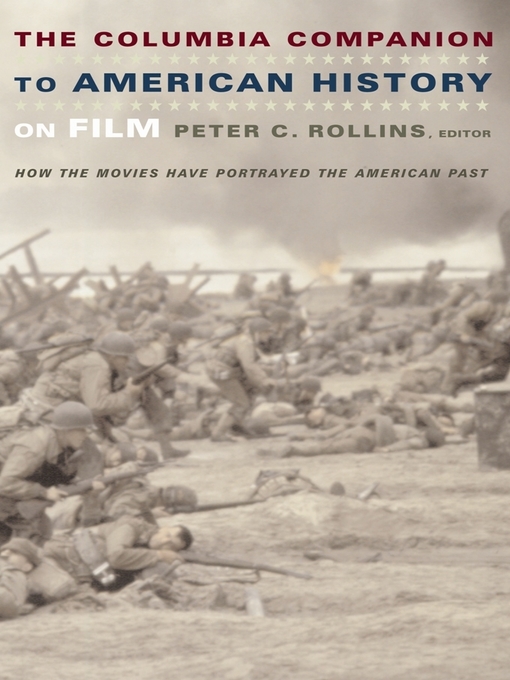 Title details for The Columbia Companion to American History on Film by Peter C. Rollins - Available